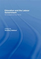 Education and the Labour Government - GEOFFREY (UNIVERSITY OF OXFORD,  UK) Walford - 9780415368704