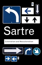 Colonialism and Neocolonialism - SARTRE,  Jean-Paul - 9780415378468