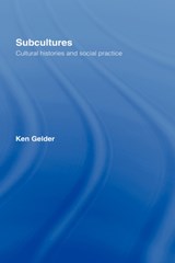Subcultures - KEN (UNIVERSITY OF MELBOURNE,  Australia) Gelder - 9780415379519
