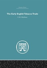 The Early English Tobacco Trade - C.M Macinnes - 9780415379830