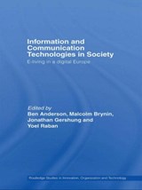 Information and Communications Technologies in Society - Ben Anderson ; Malcolm Brynin ; Yoel Raban ; Jonathan Gershuny - 9780415383844