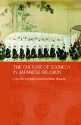 The Culture of Secrecy in Japanese Religion - BERNHARD (AUSTRIAN ACADEMY OF SCIENCE,  Austria) Scheid ; Mark (University of Oslo, Norway) Teeuwen - 9780415387132