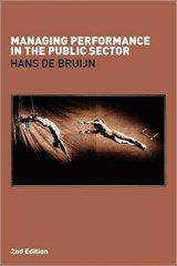 Managing Performance in the Public Sector - HANS (DELFT UNIVERSITY OF TECHNOLOGY,  Netherlands) de Bruijn - 9780415403207