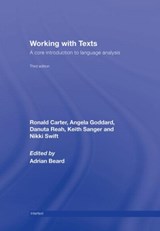 Working with Texts - RONALD (UNIVERSITY OF NOTTINGHAM,  UK) Carter ; Angela (Formerly at York St. John University, UK) Goddard ; Danuta Reah ; Keith Sanger ; Nikki Swift - 9780415414210