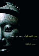 The Archaeology of Identities - Timothy Insoll - 9780415415026
