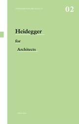 Heidegger for Architects | Adam Sharr | 