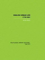 English Urban Life - JAMES (UNIVERSITY OF YORK,  UK) Walvin - 9780415417570