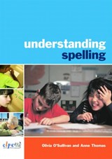 Understanding Spelling - Olivia O'Sullivan ; Anne Thomas - 9780415419888