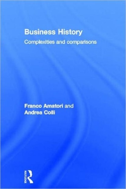 Business History, FRANCO AMATORI ; ANDREA (BOCCONI UNIVERSITY,  Italy) Colli - Gebonden - 9780415423960