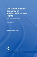The Global Political Economy of Intellectual Property Rights, 2nd ed - CHRISTOPHER (UNIVERSITY OF LANCASTER,  UK) May - 9780415427524