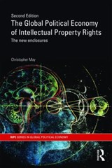 The Global Political Economy of Intellectual Property Rights, 2nd ed - CHRISTOPHER (UNIVERSITY OF LANCASTER,  UK) May - 9780415427531