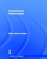 Interpersonal Relationships - DIANA (ASSOCIATION FOR THE TEACHING OF PSYCHOLOGY,  UK) Jackson-Dwyer - 9780415429153