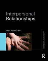 Interpersonal Relationships - JACKSON-DWYER,  Diana (Association for the Teaching of Psychology, UK) - 9780415429160