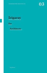 Irigaray for Architects | Peg Rawes | 
