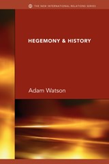 Hegemony & History - J H ADAM (UNIVERSITY OF VIRGINIA,  USA) Watson - 9780415432320