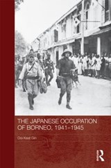 The Japanese Occupation of Borneo, 1941-45 - Ooi Keat Gin - 9780415456630