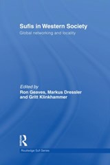 Sufis in Western Society - MARKUS DRESSLER ; RON GEAVES ; GRITT (BREMEN UNIVERSITY,  Germany) Klinkhammer - 9780415457118