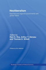 Neoliberalism: National and Regional Experiments with Global Ideas - Ravi K. Roy ; Arthur T. Denzau ; Thomas D. Willett - 9780415458665
