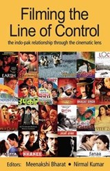 Filming the Line of Control - MEENAKSHI (UNIVERSITY OF DELHI,  India) Bharat ; Nirmal Kumar - 9780415460941