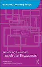 Improving Research through User Engagement - MARK (MONASH UNIVERSITY,  Australia) Rickinson ; Judy Sebba ; Anne (Oxford University, United Kingdom) Edwards - 9780415461696