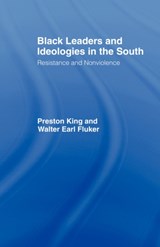Black Leaders and Ideologies in the South - Preston King ; Walter Earl Fluker - 9780415463645