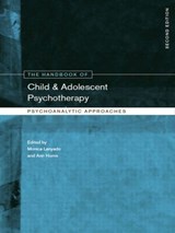The Handbook of Child and Adolescent Psychotherapy - Monica Lanyado ; Ann Horne - 9780415463690