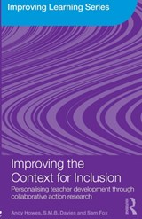 Improving the Context for Inclusion - ANDY (UNIVERSITY OF MANCHESTER,  UK) Howes ; S.M.B. Davies ; Sam Fox - 9780415473422