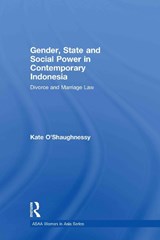 Gender, State and Social Power in Contemporary Indonesia - KATE (DEPARTMENT OF FOREIGN AFFAIRS AND TRADE,  Canberra; Department of History, University of Western Australia, Australia) O'Shaughnessy - 9780415476508
