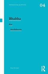 Bhabha for Architects | Uk) Hernandez Felipe (university Of Liverpool | 