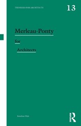 Merleau-Ponty for Architects | Jonathan Hale | 