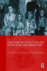 Race and Multiculturalism in Malaysia and Singapore - Daniel P.S. Goh ; Matilda Gabrielpillai ; Philip Holden ; Gaik Cheng Khoo - 9780415482257
