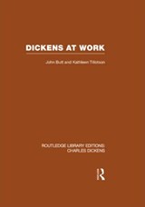 Dickens at Work - John Butt & Kathleen Tillotson - 9780415482325