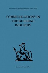 Communications in the Building Industry - Gurth Higgin ; Neil Jessop - 9780415484152
