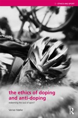 The Ethics of Doping and Anti-Doping - VERNER (UNIVERSITY OF AARHUS,  Denmark) Moller - 9780415484664