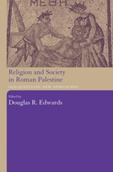 Religion and Society in Roman Palestine - Douglas R. Edwards - 9780415486835