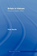 Britain in Vietnam - Peter (Kingston University Neville - 9780415487474