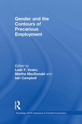 Gender and the Contours of Precarious Employment - LEAH F. VOSKO ; MARTHA MACDONALD ; IAIN (UNIVERSITY OF DUNDEE,  UK) Campbell - 9780415492362