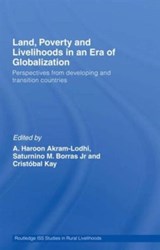 Land, Poverty and Livelihoods in an Era of Globalization - A. HAROON AKRAM-LODHI ; SATURNINO M. (INTERNATIONAL INSTITUTE OF SOCIAL STUDIES,  Erasmus University Rotterdam, The Netherlands) Borras Jr. ; Cristobal Kay - 9780415494014