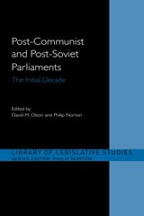 Post-Communist and Post-Soviet Parliaments - PHILIP (UNIVERSITY OF HULL,  UK) Norton ; David M. Olson - 9780415495233