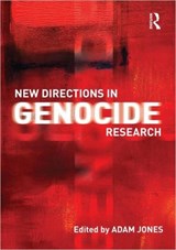 New Directions in Genocide Research - ADAM (UNIVERSITY OF BRITISH COLUMBIA OKANAGAN,  Canada) Jones - 9780415495974