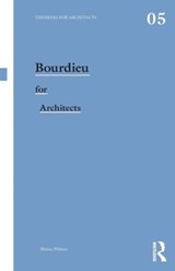 Bourdieu for Architects | Helena (School of the Built Environment, Oxford Brookes University, Uk) Webster | 