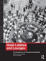 Hotel Lobbies and Lounges - Tom (TU Delft Avermaete ; Anne (Middlesex University Massey - 9780415496537