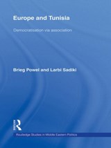 Europe and Tunisia - BRIEG POWEL ; LARBI (QATAR UNIVERSITY,  Qatar) Sadiki - 9780415497893
