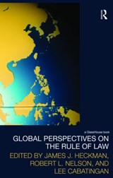 Global Perspectives on the Rule of Law - JAMES J. HECKMAN ; ROBERT L. NELSON ; LEE (AMERICAN BAR FOUNDATION,  USA) Cabatingan - 9780415499552