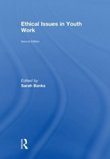 Ethical Issues in Youth Work - SARAH (UNIVERSITY OF DURHAM,  UK) Banks - 9780415499705