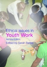 Ethical Issues in Youth Work - Sarah (University of Durham Banks - 9780415499712