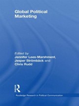 Global Political Marketing - JENNIFER (UNIVERSITY OF AUCKLAND,  New Zealand) Lees-Marshment ; Chris Rudd ; Jesper (University of Gothenburg, Sweden) Stromback - 9780415500463