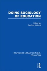 Doing Sociology of Education (RLE Edu L) - GEOFFREY (UNIVERSITY OF OXFORD,  UK) Walford - 9780415505994