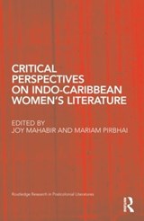 Critical Perspectives on Indo-Caribbean Women's Literature - Joy Mahabir ; Mariam Pirbhai - 9780415509671