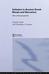 Initiation in Ancient Greek Rituals and Narratives - David Dodd ; Christopher A. Faraone - 9780415511056